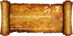 Szeleczky Rajmunda névjegykártya